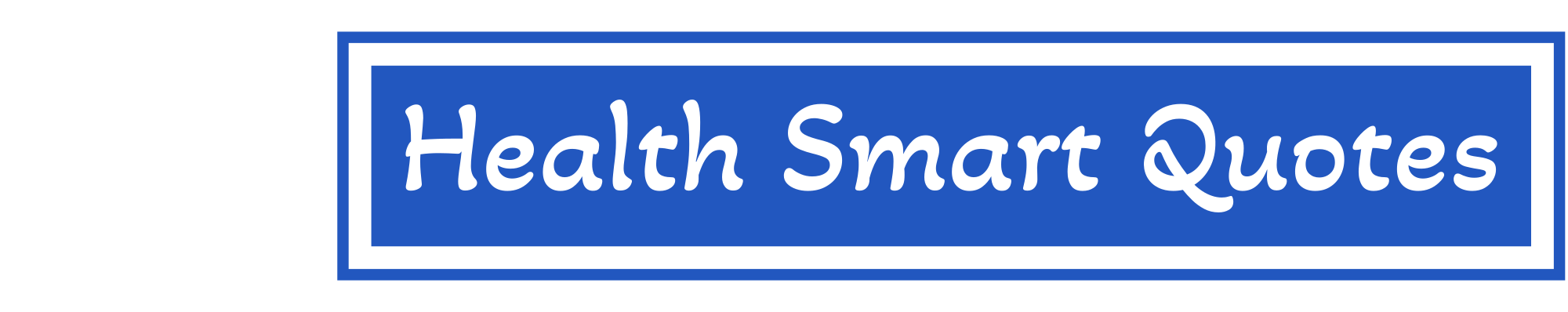 Health Smart Quotes